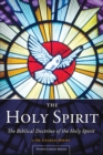 The Holy Spirit : The Biblical Doctrine of the Holy Spirit - Book