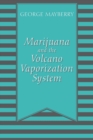 Marijuana and the Volcano Vaporization System - Book