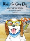 Max the City Dog : A Day at the Beach - Book