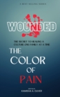 Wounded : The Color of Pain - Book
