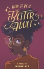 How to Be a Better Adult - Book