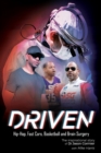 Driven Hip-Hop, Fast Cars, Basketball and Brain Surgery The inspirational story of Dr. Jason Cormier : Hip-Hop, Fast Cars, Basketball and Brain Surgery - Book