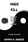 Hugs Kill : The Hidden Spectrum Between Dark and Light - Book