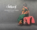 Sarees : Stories in Six Yards - Book