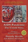 AIDS Pandemic - The Untold Story : A Guide to Making a Difference - Book