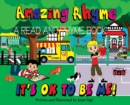 Amazing Rhyme, It's OK To Be Me : A Read and Rhyme Book - Book