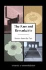 Stories from the Past : The Rare and Remarkable - Book