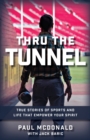 Thru The Tunnel : True Stories of Sports and Life that Empower Your Spirit - Book