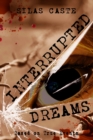Interrupted Dreams - Book