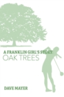 A Franklin Girl's Story : Oak Trees - Book