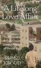 A Lifelong Love Affair : From Ramallah to New Haven and the Artistry of Persian Rugs - Book