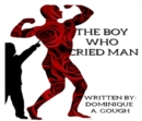 The Boy Who Cried Man - eBook