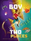 The Boy in Two Places - Book