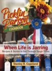 Picklin' Parson Cookbook, When Life is Jarring - Book