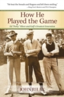 How He Played the Game : Ed "Porky" Oliver and Golf's Greatest Generation - Book