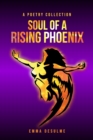 Soul of a Rising Phoenix : A poetry collection - Book