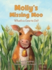 Molly's Missing Moo : What's a Cow to Do? - Book