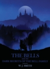 The Bells and the Dark Secrets of the Bell Family - Book