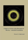 Urbain Le Verrier on the Movement of Mercury - annotated translations - Book