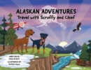 Alaskan Adventures : Travel with Scruffy and Chief - Book