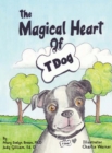 The Magical Heart of T Dog - Book