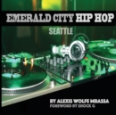 Emerald City Hip Hop, Seattle - Book