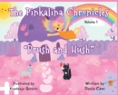 The Pinkalina Chronicles - Volume 1 "Brush & Hush" - Book