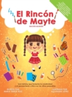 El Rinc?n de Mayte (Edici?n Biling?e/ Bilingual edition). - Book