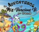 The Adventures of Miss Vivacious Vi and Friends : The Predicament in the Bay - Book