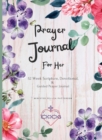 Prayer Journal For Her : 52 week scripture, devotional, and guided prayer journal - Book