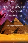 The Art & Signs of Spiritual Awakening : The 21 Signs - It's Your Time - eBook