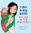 I Am A Big Sister - Kuv Yog Ib Tug Niam Laus - Book