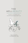 The WellBeauty : A guide to your beauty tool when skincare products don't work - eBook