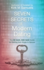 Seven Secrets of Modern Dating : The He Said, She Said Guide for Getting from Single to Spouse - Book