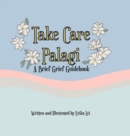 Take Care Palagi : A Brief Grief Guidebook - Book