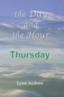 The Day and the Hour : Thursday - Book