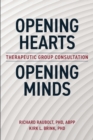 Opening Hearts, Opening Minds : Therapeutic Group Consultation - Book