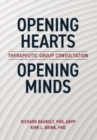 Opening Hearts, Opening Minds : Therapeutic Group Consultation - Book