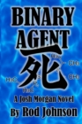 Binary Agent : A Josh Morgan Novel - Book