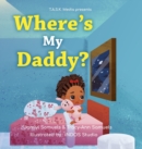 Where's My Daddy? - Book