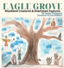 Eagle Grove : Woodland Creatures & Downtown Features - Book