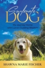 Soulmate Dog : My Journey Home with Luna's Guiding Wisdom - Book