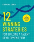 12 Winning Strategies for Building a Talent Development Firm : An Action Planning Guide - Book