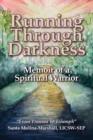 Running Through Darkness : Memoir of a Spiritual Warrior - Book