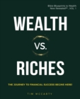 Wealth vs. Riches : The Journey to Financial Success Begins Here - Book