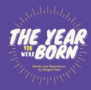 The Year You Were Born - Book