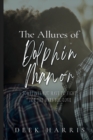 The Allures Of Dolphin Manor - Book