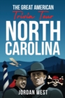 The Great American Trivia Tour - North Carolina : The Ultimate Book of Fun Facts and Trivia from History to Sports You Never Knew About the Tar Heel State! - Book