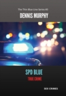 SPD Blue - True Crime : Sex Crimes - Book