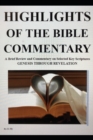 Highlights of the Bible Commentary : A Brief Review and Commentary on Selected Key Scriptures - Book